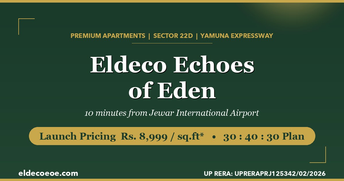 Eldeco EOE Price List 2026 | Floor Plans & Complete Cost Sheet | Echoes ...